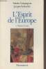 L'Esprit de l'Europe - 1. Dates et lieux. Compagnon Antoine/Seebacher Jacques