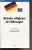 "Histoire religieuse de l'Allemagne - ""Histoire religieuse de l'Europe contemporaine"" n°4". Colonge Paul/Lill Rudolf