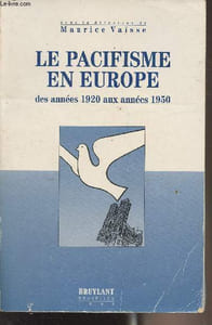 Le pacifisme en Europe des années 1920 aux années 1950