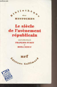 "Le siècle de l'avènement républicain - ""Bibliothèque des histoires"""