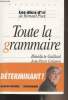 "Toute la grammaire - ""Référence/Les dicos d'or de Bernard Pivot""". Gaillard Bénédicte/Colignon Jean-Pierre