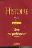 Histoire 1re - S&eacute;ries L, ES, S - Livre du professeur. Collectif