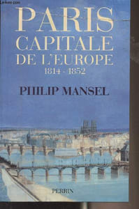 Paris capitale de l'Europe 1814-1852