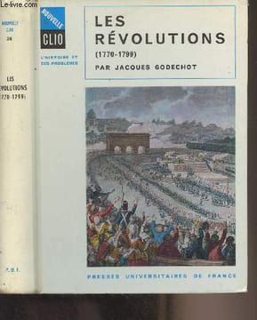 "Les Révolutions (1770-1799) - ""Nouvelle clio/L'histoire et ses problèmes"" n°36". Godechot Jacques