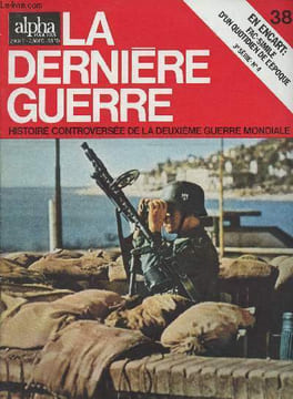 Alpha pour tous, La dernière guerre n°38 - Bibliographie du chapitre 16 - Chap. 17 : Seule l'Angleterre tient bon - Churchill incarne la résistance ...