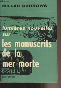 Lumières nouvelles sur les manuscrits de la mer morte