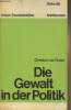 "Die Gewalt in der Politik (Auseinandersetzung mit Max Weber) - ""Urban-Taschenbücher"" Reihe 80". von Ferber Christian