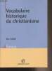 "Vocabulaire historique du christianisme - ""Cursus""". Suire Eric
