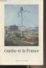 Goethe et la France - Une exposition du Goethe-Institut de Paris réalisée par le Musée Goethe de Düsseldorf. Collectif