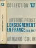 "L'enseignement en France 1800-1967 - Collection U, série ""Histoire contemporaine""". Prost Antoine