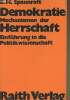 Demokratie - Machanismen der Herrschaft ? - Einf&uuml;hrung in die Politikwissenschaft mit Quellentexten. Spannraft E.M.