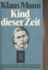 Kind dieser Zeit (Mit einem Nachwort von William L. Shirer). Mann Klaus