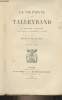 La vie privée de Talleyrand (son émigration, son mariage, sa retraite, sa conversion, sa mort) 4e édition. De Lacombe Bernard
