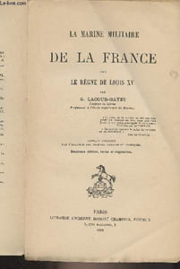 La Marine militaire de la France sous le règne de Louis XV (2e édition, reuve et augmentée)