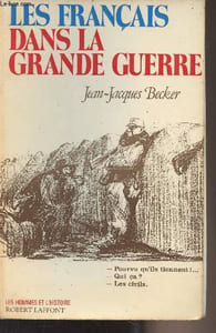 "Les français dans la Grande Guerre - ""Les hommes et l'histoire"""