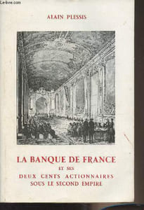 "La banque de France et ses deux cents actionnaires sous le Second Empire - ""Travaux d'histoire éthico-politique"" - XL"
