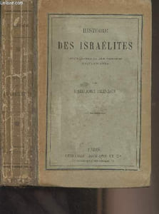 Histoire des Israélites depuis l'époque de leur dispersion jusqu'à nos jours