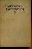 Sprechen sie lateinisch ? Moderne konversation in lateinischer Sprache. Dr. Phil. Georg Capellanus