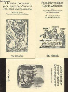 Von Zauberei und Hexenwahn - Grundschriften zur Geschichte der Hexenprozesse in Deutschland : Jakob Sprenger & Heinrich Hexenhammer : Der Hexenhammer ...