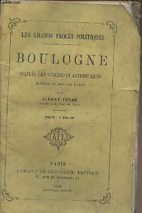 "Boulogne d'après les documents authentiques - ""Les grands procès politiques"""