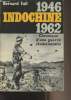 Indochine 1946-1962 - Chronique d'une guerre révolutionnaire (Street Without Joy). Fall Bernard