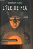 "L'&icirc;le de feu suivi de Un bal masqu&eacute; et Invraisemblance - ""Le grand cabinet noir""". Dumas Alexandre