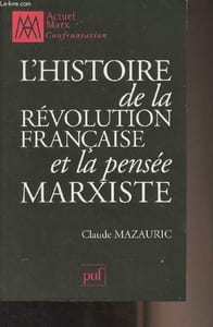 "L'histoire de la Révolution française et la pensée marxiste - ""Actuel Marx confrontation"""