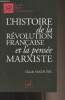 "L'histoire de la Révolution française et la pensée marxiste - ""Actuel Marx confrontation""". Mazauric Claude