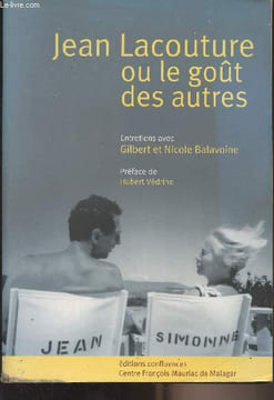 "Jean Lacouture ou le goût des autres - Entretiens avec Gilbert et Nicole Balavoine + DVD ""L'engagement d'un journaliste"" (film)". Collectif
