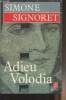 "Adieu Volodia - ""Le livre de poche"" n°6230". Signoret Simone