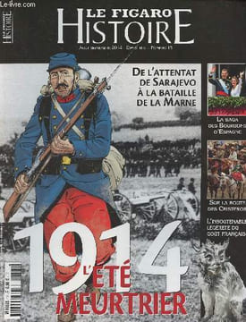 Le Figaro, Histoire - Août sept. 2014 n°15 : 1914 : l'été meurtrier - De l'attentat de Sarajevo à la bataille de la Marne - La saga des Bourbons ...