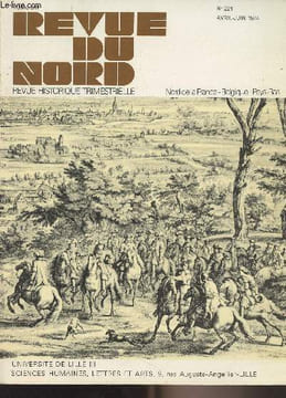 Revue du Nord, revue historique trimestrielle - N°221 - Avril-juin 1974 - Tome LVI : Numéro spécial : La vie politique dans le Nord et le ...
