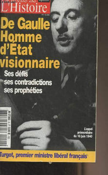 "La revue de l'histoire n°4 Eté 2003 (Spécial) - De Gaulle homme d'état visionnaire, ses défis, ses contradictions, ses prophéties - Les discours ...