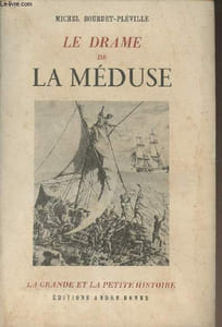 "Le drame de la Méduse - ""La grande et la petite histoire"""