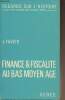 "Finance & fiscalité au bas Moyen Age - ""Regards sur l'histoire"" n°15". Favier J.