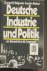 Deutsche Industrie und Politik von Bismarck bis in die Gegenwart. Hallgarten George W.F./Radkau Joachim
