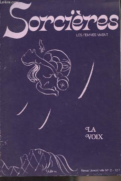 Sorcières, les femmes vivent - N°2 - Suzanne Alexandre : La ville est une sorcière - La voix : Irène Schavelson : Mutisme - Josiane : ...