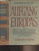 Aufgang Europas - Eine studie zu den zusammenhängen zwischen politischer religiosität, frömmigkeitsstil und dem werden europas im 12. jahrhundert. ...