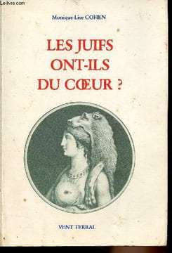 "Les juifs ont-ils du coeur ? Discours révolutionnaire et antisémitisme - ""Pensées""". Cohen Monique-Lise