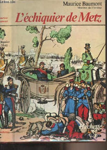 "L'échiquier de Metz, Empire ou République (1870) - Collection ""Hommes et événements"""