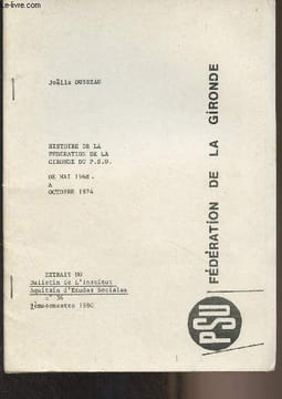 Histoire de la fédération de la Gironde du P.S.U. de mai 1968 à octobre 1974 - Extrait du Bulletin de l'institut Aquitain d'Etudes Sociales, n°36, 2e ...