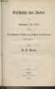 Geschichte der Juden von Maimuni's Tod (1205) bis zur Verbannung der Juden aus Spanien und Portugal - Erster hälfte. Dr. Graetz H.