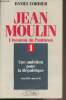 Jean Moulin - L'inconnu du Panthéon - Tome 1 : Une ambition pour la République - Juin 1899-Juin 1936. Cordier Daniel