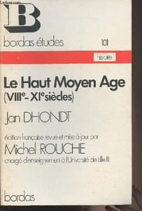 "Le Haut Moyen Age (VIIIe-XIe siècles) - Histoire universelle Bordas - ""Etudes"" N°104"