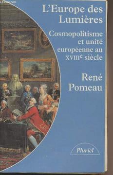 "L'Europe des Lumières - Cosmopolitisme et unité européenne au XVIIIe siècle - ""Pluriel"" n°8739". Pomeau René