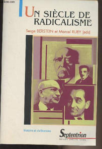 "Un siècle de radicalisme - ""Histoire et civilisations"""