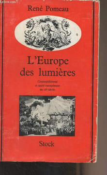 L'Europe des lumières (Cosmopolitisme et unité européenne au 18e siècle). Pomeau René