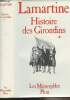"Histoire des Girondins - Tome 1 - ""Les mémorables""". Lamartine