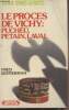 "Le procès de Vichy : Pucheu, Pétain, Laval - ""1944-1945, la mémoire du siècle"" n°4". Kupferman Fred