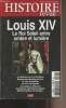 Histoire revue n°4 Mars, avril, mai 2008 - Louis XIV le roi Soleil entre ombre et lumière - Le siècle de Louis XIV - Repères chronologiques - Contes, ...